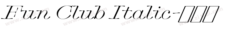 Fun Club Italic字体转换 Fun Club Italic字体转换